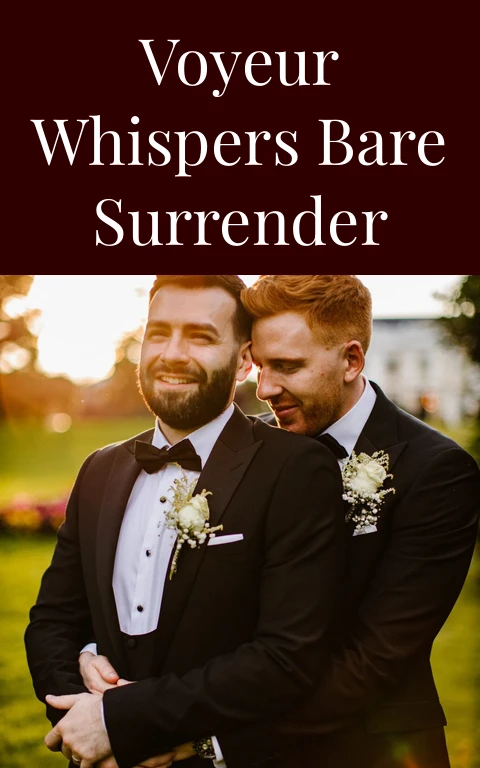 Voyeur Whispers Bare Surrender