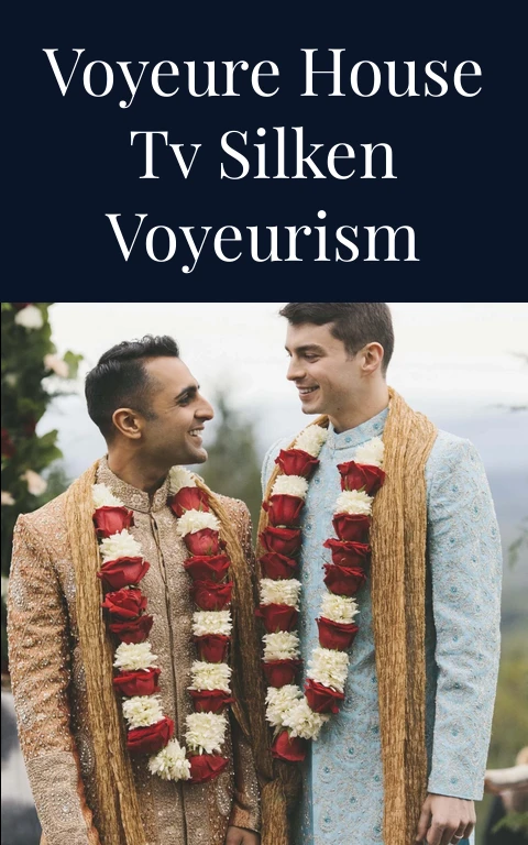 Voyeure House TV Silken Voyeurism