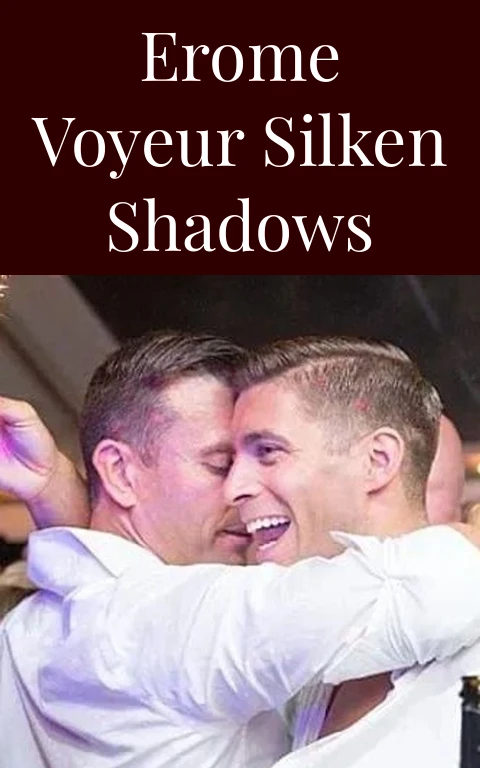 Erome Voyeur Silken Shadows