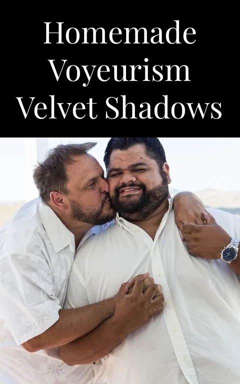 Homemade Voyeurism Velvet Shadows