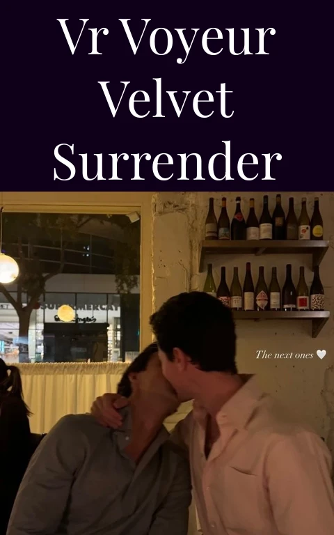 VR Voyeur Velvet Surrender
