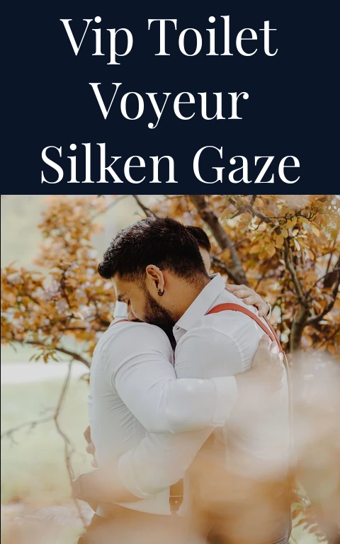 VIP Toilet Voyeur Silken Gaze
