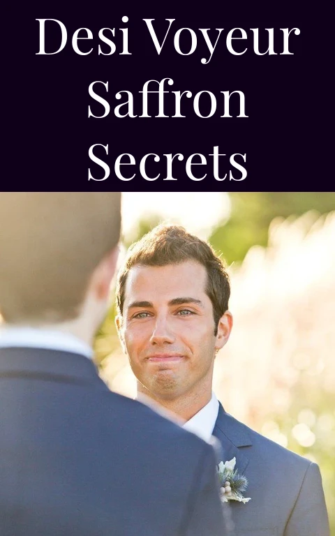 Desi Voyeur Saffron Secrets