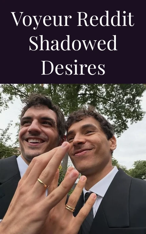 Voyeur Reddit Shadowed Desires
