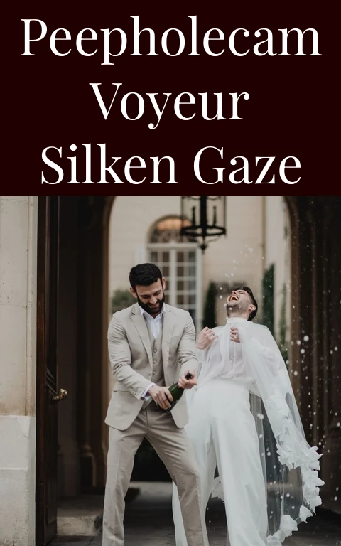 Peepholecam Voyeur Silken Gaze