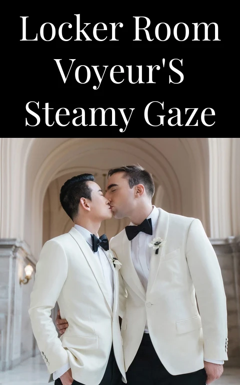 Locker Room Voyeur's Steamy Gaze