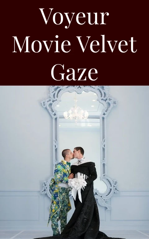 Voyeur Movie Velvet Gaze