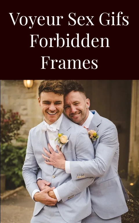 Voyeur Sex Gifs Forbidden Frames