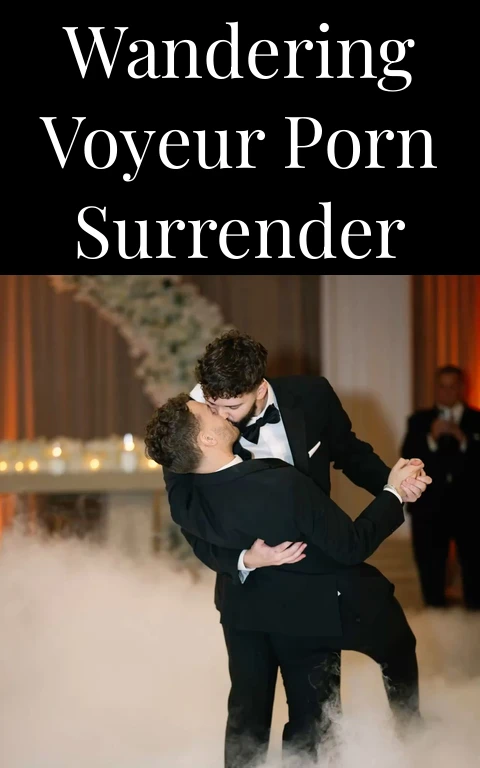 Wandering Voyeur Porn Surrender