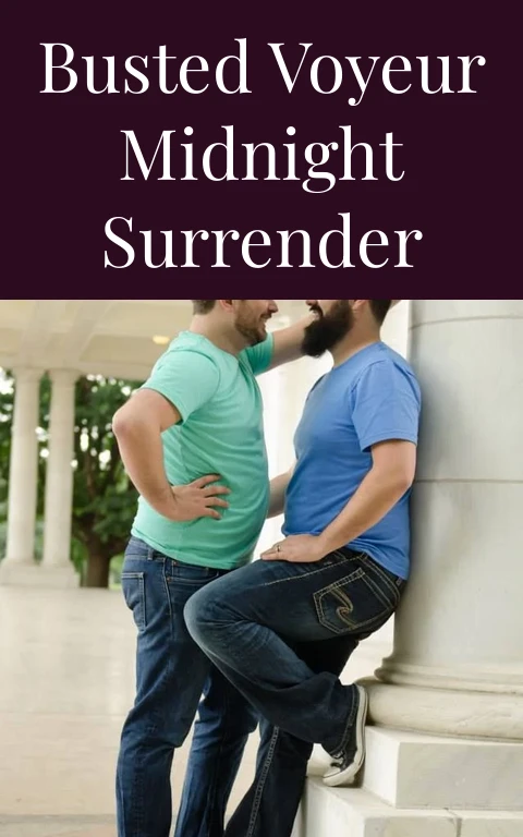 Busted Voyeur Midnight Surrender