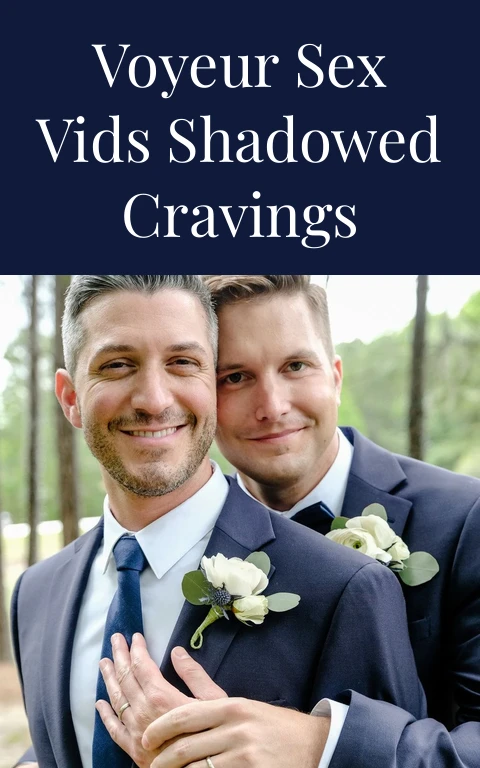 Voyeur Sex Vids Shadowed Cravings